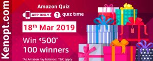 Amazon Quiz 18 March 2019 Answers – Win 500 Amazon Pay Balance