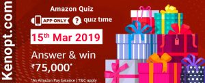 Amazon Quiz 15 March 2019 Answers – Win 75000 Amazon pay balance