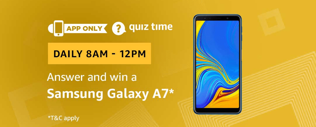 Amazon Quiz 3 March 2019 Answers – Win Samsung Galaxy A7