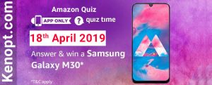 Amazon Quiz Answers 18 April 2019  – win a Samsung Galaxy M30 Today