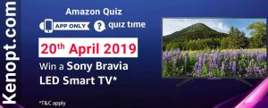 Amazon Quiz Answers 20 April 2019  – win Sony Bravia LED Smart TV Today